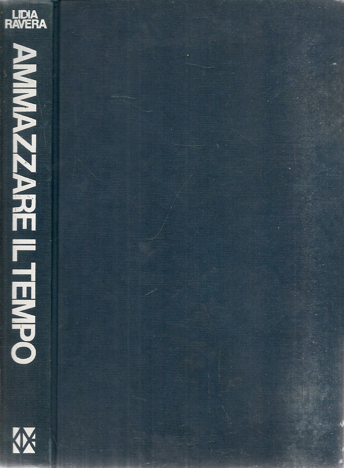 AMMAZZARE IL TEMPO - LIDIA RAVERA - ED. CDE 1978