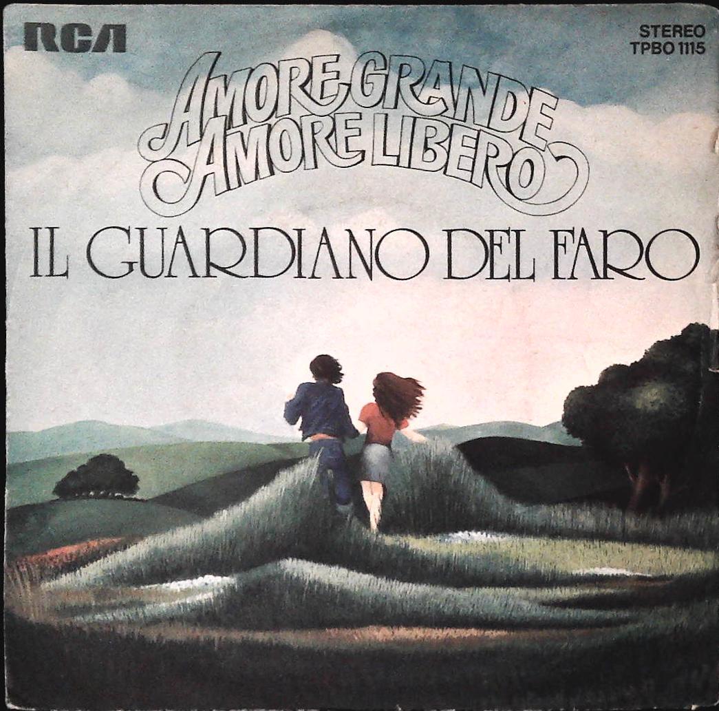 AMORE GRANDE AMORE LIBERO - GUARDA E' MATTINO - IL GUARDIANO DEL FARO