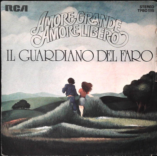 AMORE GRANDE AMORE LIBERO - GUARDA E' MATTINO - IL GUARDIANO DEL FARO