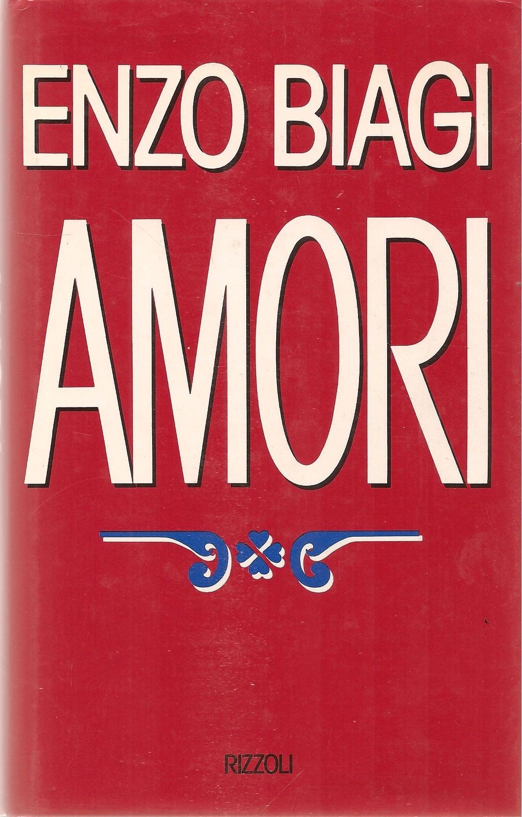 AMORI - ENZO BIAGI - RIZZOLI 1988 - OUTLET DEL LIBRO