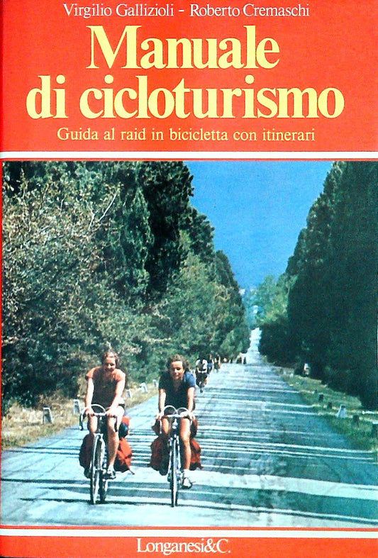 MANUALE DI CICLOTURISMO - VIRGILIO GALLIZIOLI-ROBERTO CREMASCHI