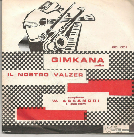 GIMKANA - IL NOSTRO VALZER = COMPLESSO W. ASSANDRI