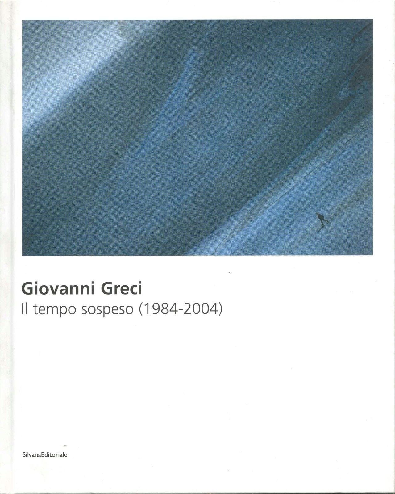 GIOVANNI GRECI - ILTEMPO SOSPESO (1984-2004)
