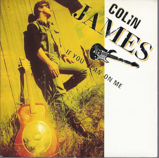 IF YOU LEAN ON ME - BACK IN MY ARMS AGAIN  -- COLIN JAMES