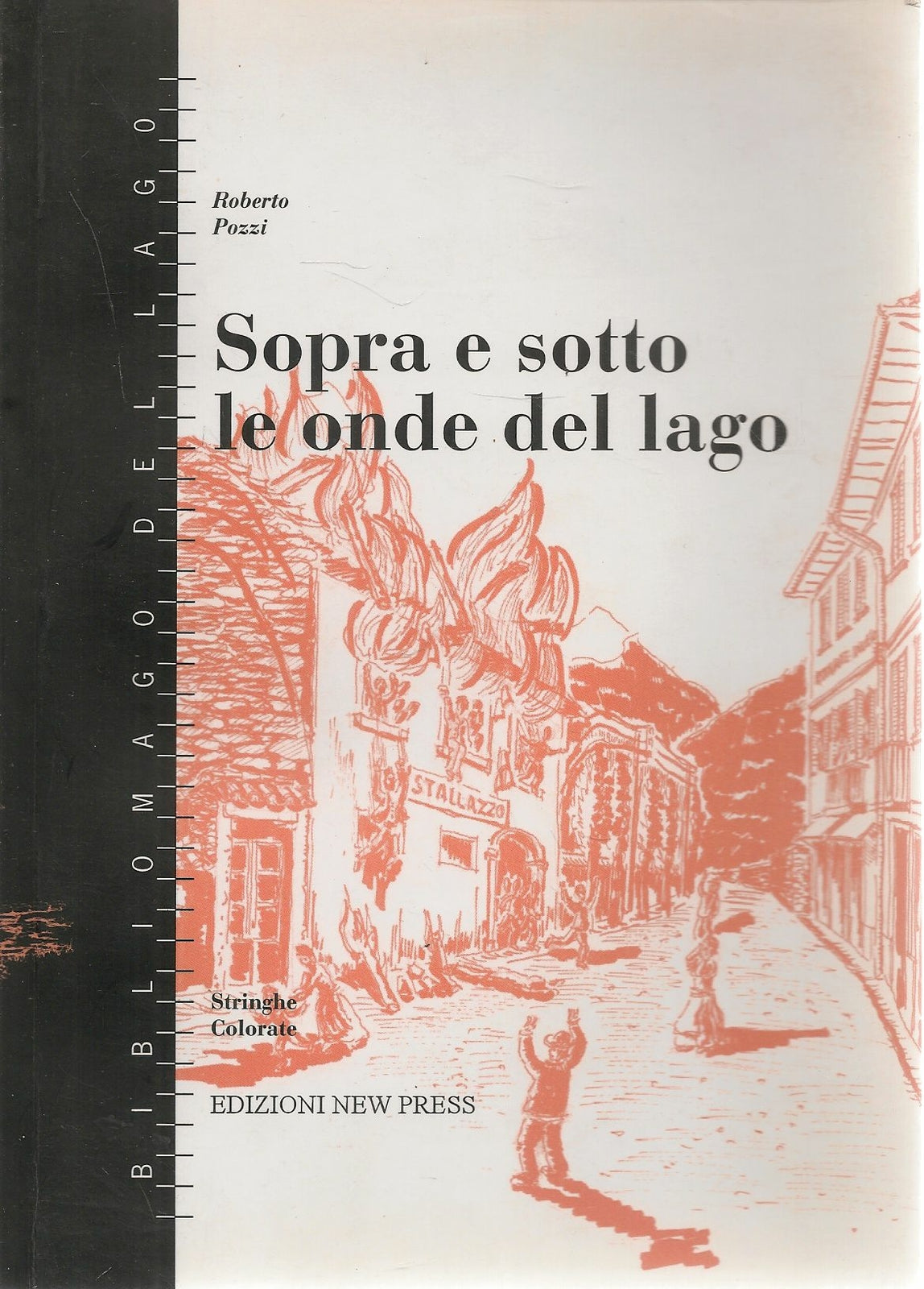 SOPRA E SOTTO LE ONDE DEL LAGO - ROBERTO POZZI
