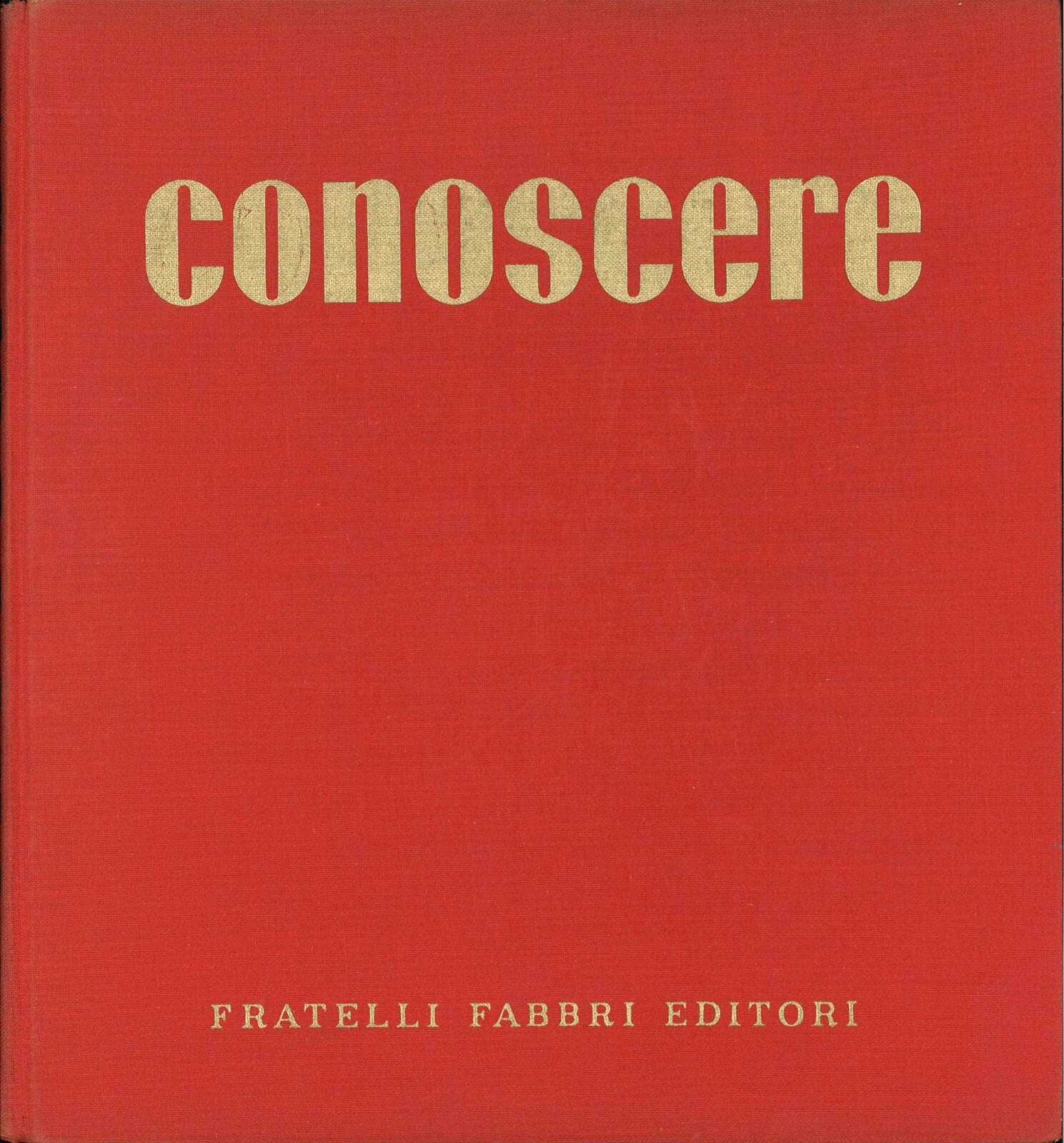 CONOSCERE - FABBRI EDITORI - VOL III - IN-PI