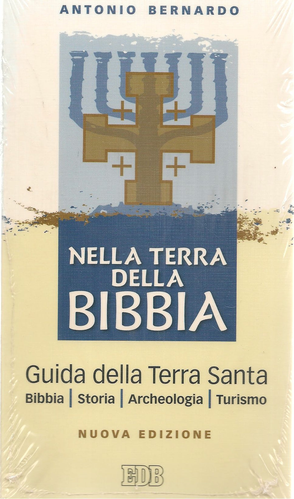 NELLA TERRA DELLA BIBBIA - ANTONIO BERNARDO