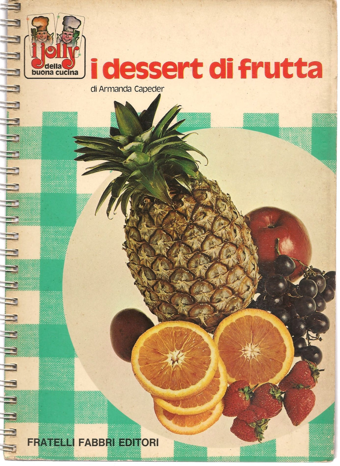 I DESSERT DI FRUTTA - ARMANDA CAPEDER