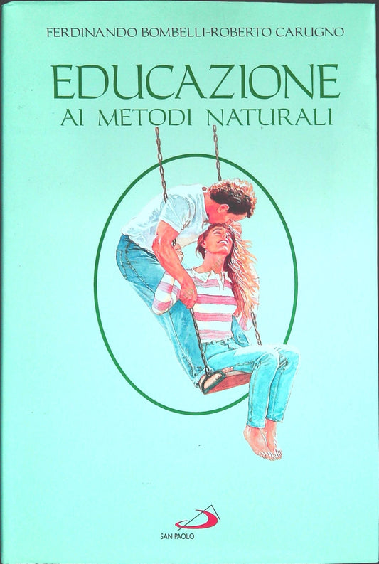 EDUCAZIONE AI METODI NATURALI - FERDINANADO MOMBELLI-ROBERTO CARLIGNO