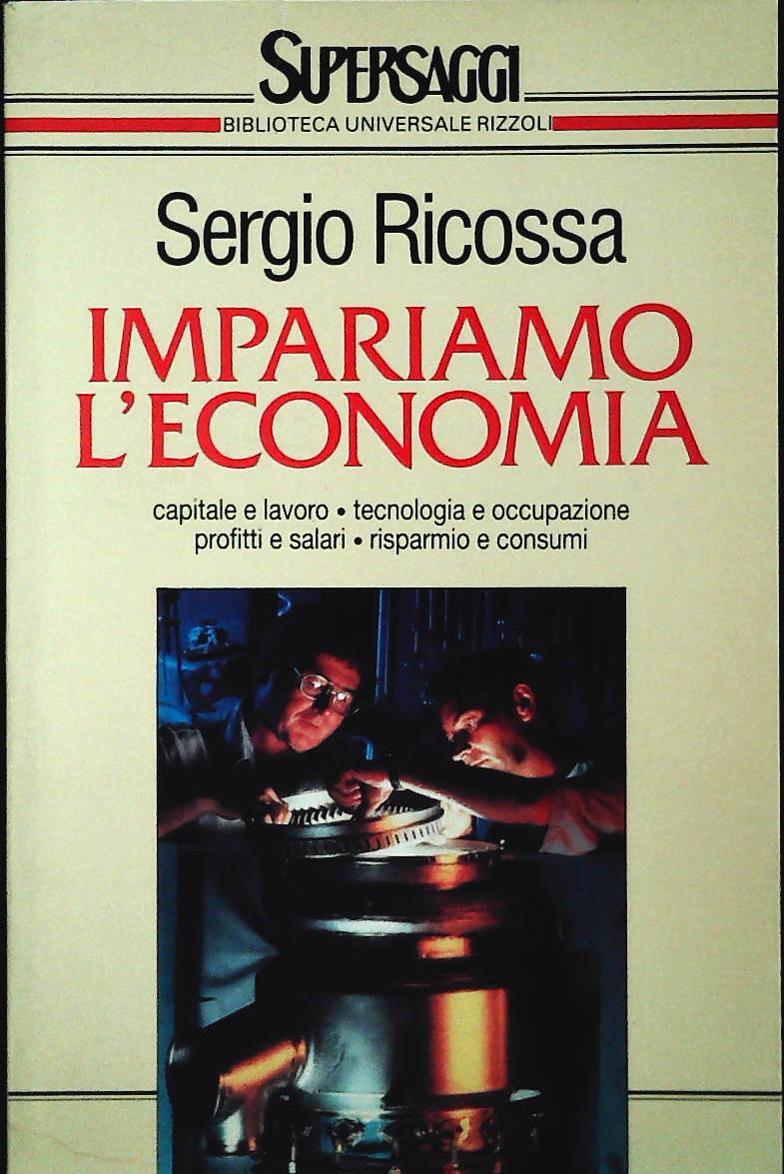 IMPARIAMO L'ECONOMIA - SERGIO RICOSSA - RIZZOLI 1994 - OUTLET DEL LIBRO