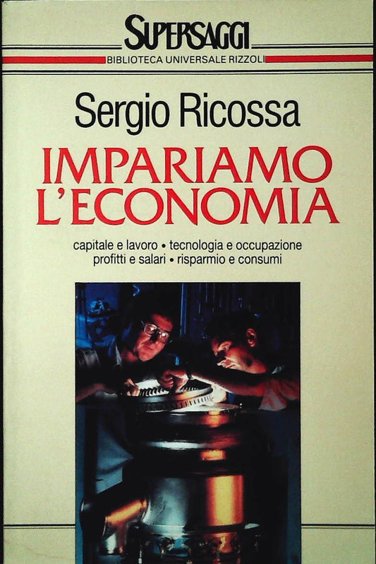 IMPARIAMO L'ECONOMIA - SERGIO RICOSSA - RIZZOLI 1994 - OUTLET DEL LIBRO