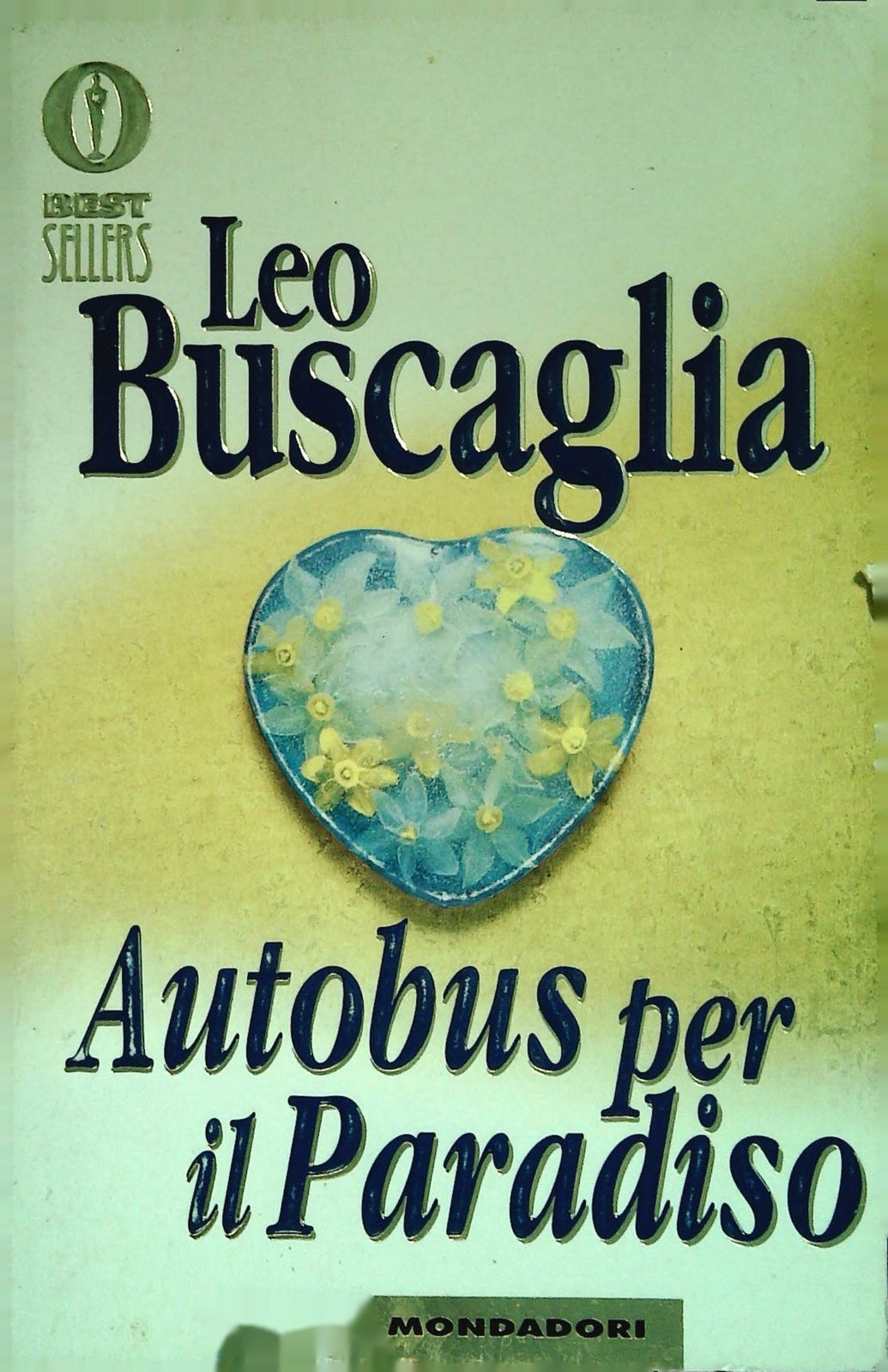 AUTOBUS PER  IL PARADISO - LEO BUSCAGLIA - OSCAR MONDADORI 1997