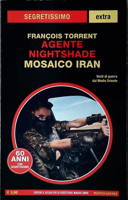 AGENTE NIGHTSHADE. MOSAICO IRAN - FRANCOIS TORRENT - SEGRETISSIMO EXTRA N. 15