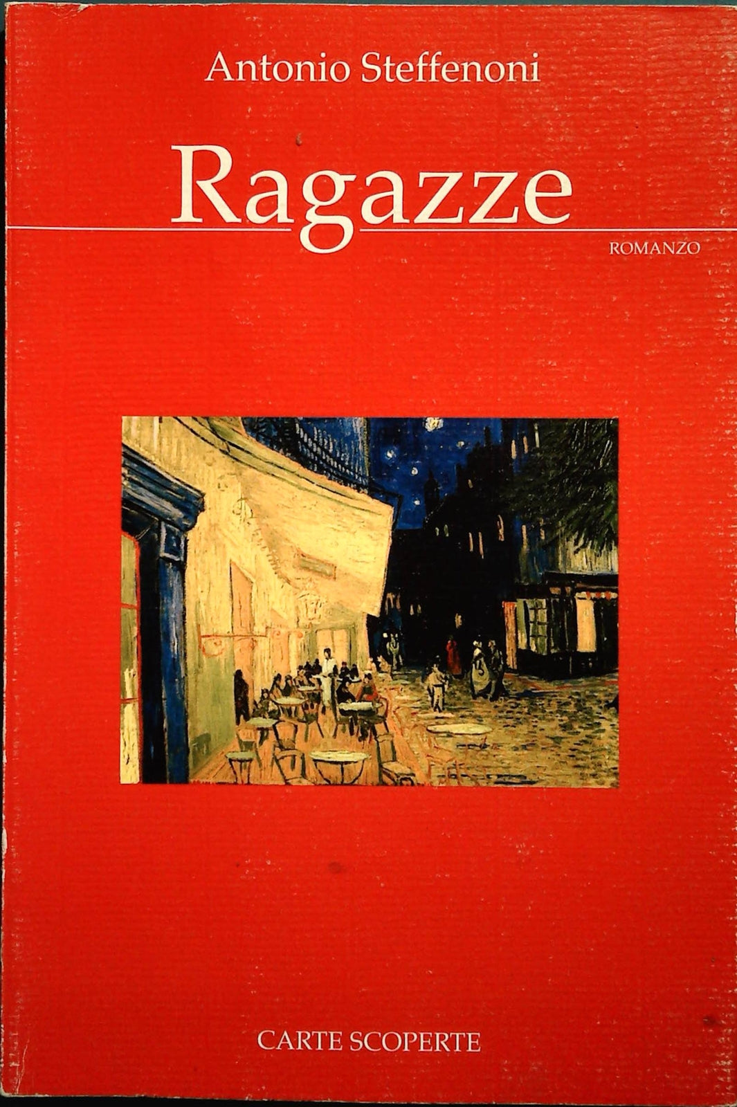 RAGAZZE - ANTONIO STEFFENONI - CARTE SCOPERTE 2007