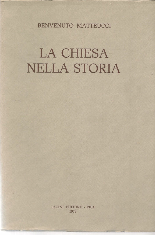 LA CHIESA NELLA STORIA - BENVENUTO MATTEUCCI