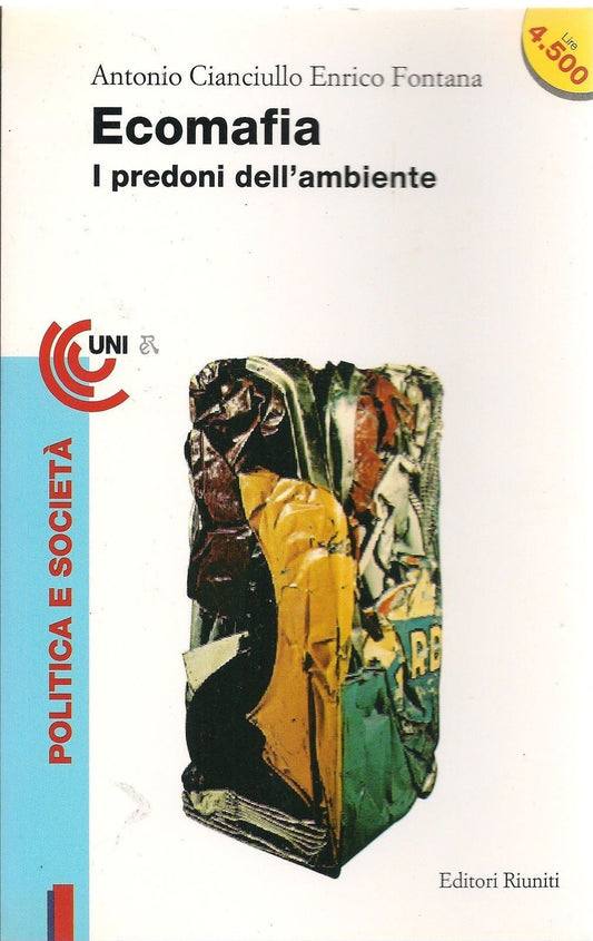 ECOMAFIA I PREDONI DELL'AMBIENTE - ANTONIO CIANCIULLO/ENRICO FONTANA