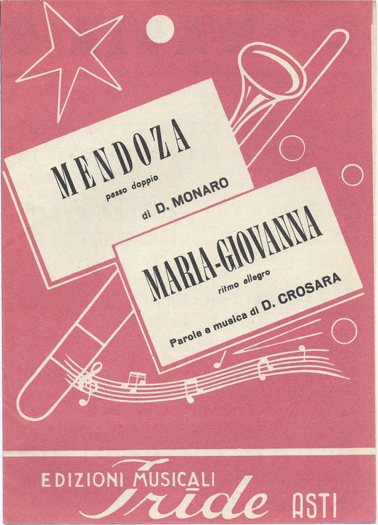 MENDOZA  D. Monaro - MARIA GIOVANNA  D. Crosara # SPARTITO