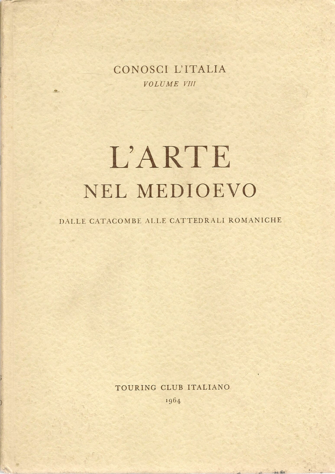 L'ARTE NEL MEDIOEVO - CONOSCI L'ITALIA - VOL. 8