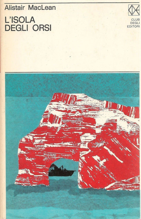 L'ISOLA DEGLI ORSI - ALISTAR MacLEAN - ED. CDE 1972