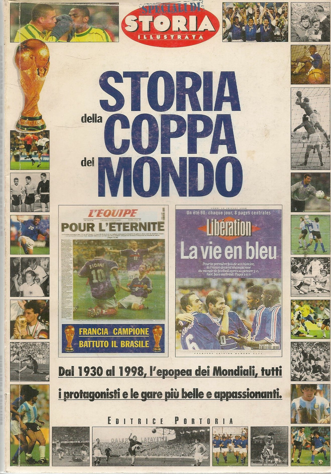 STORIA DELLA COPPA DEL MONDO 1930-1998 - SPECIALE STORIA ILLUSTRATA