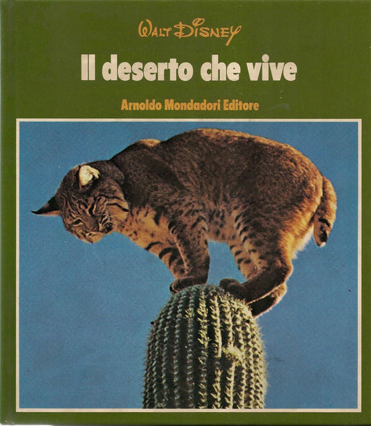 IL DESERTO CHE VIVE - DISNEY NATURA   MONDADORI