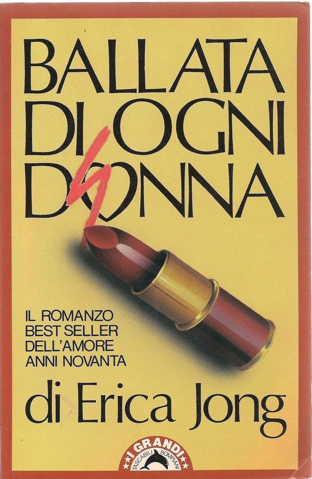 BALLATA DI OGNI DONNA - ERICA JONG - TASCABILI BOMPIANI