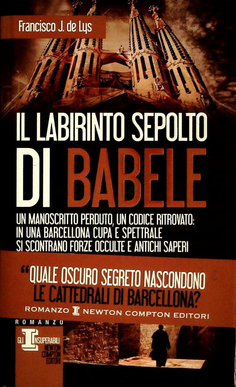 IL LABIRINTO SEPOLTO DI BABELE - FRANCISCO J. DE LUS