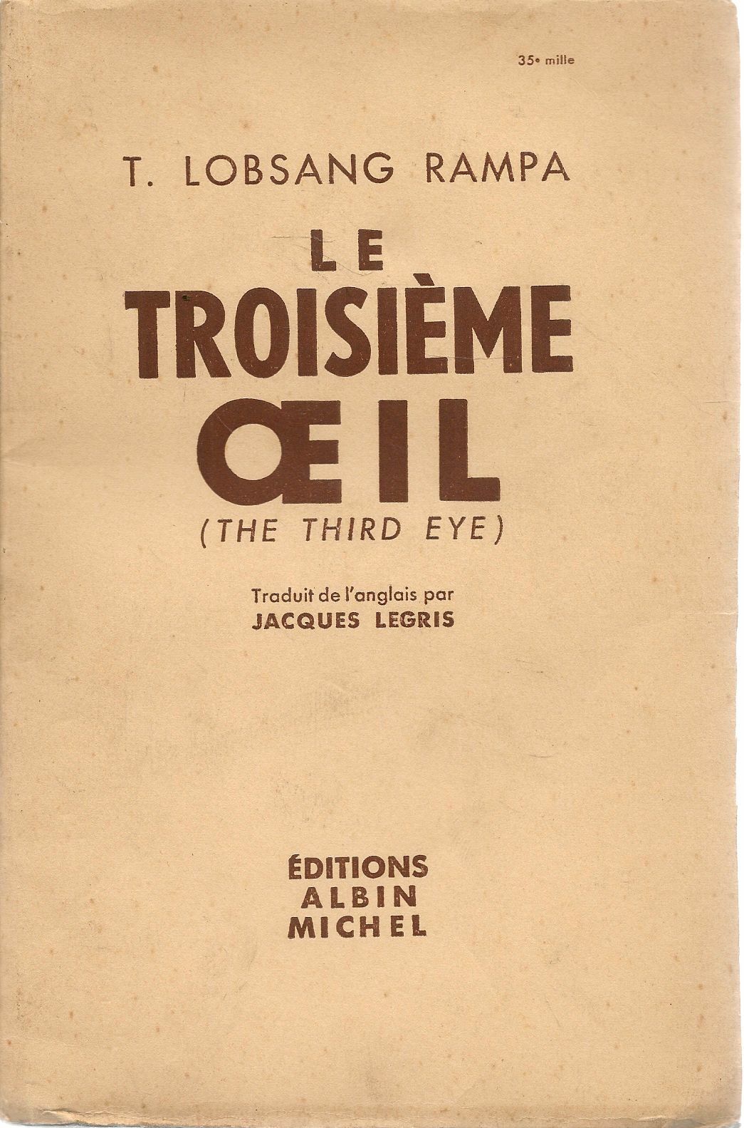 LE TROISIEME OEIL - T. LOBSANG RAMPA - FRENCH TEXT