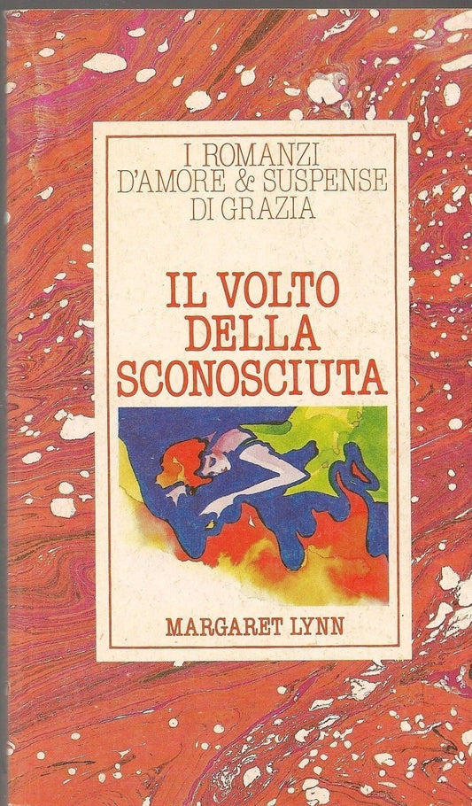 IL VOLTO DELLA SCONOSCIUTA - MARGARET LYNN