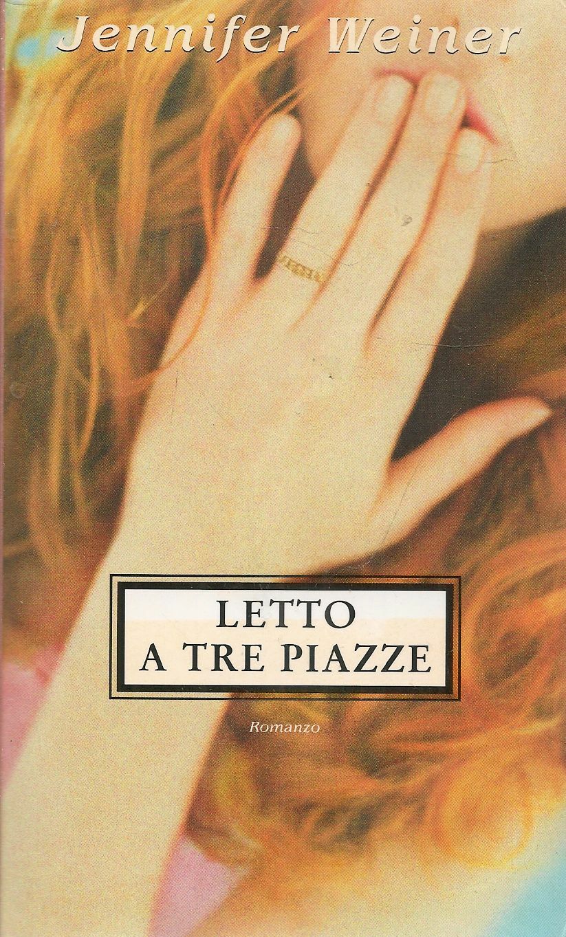 LETTO A TRE PIAZZE - JENNIFER WEINER