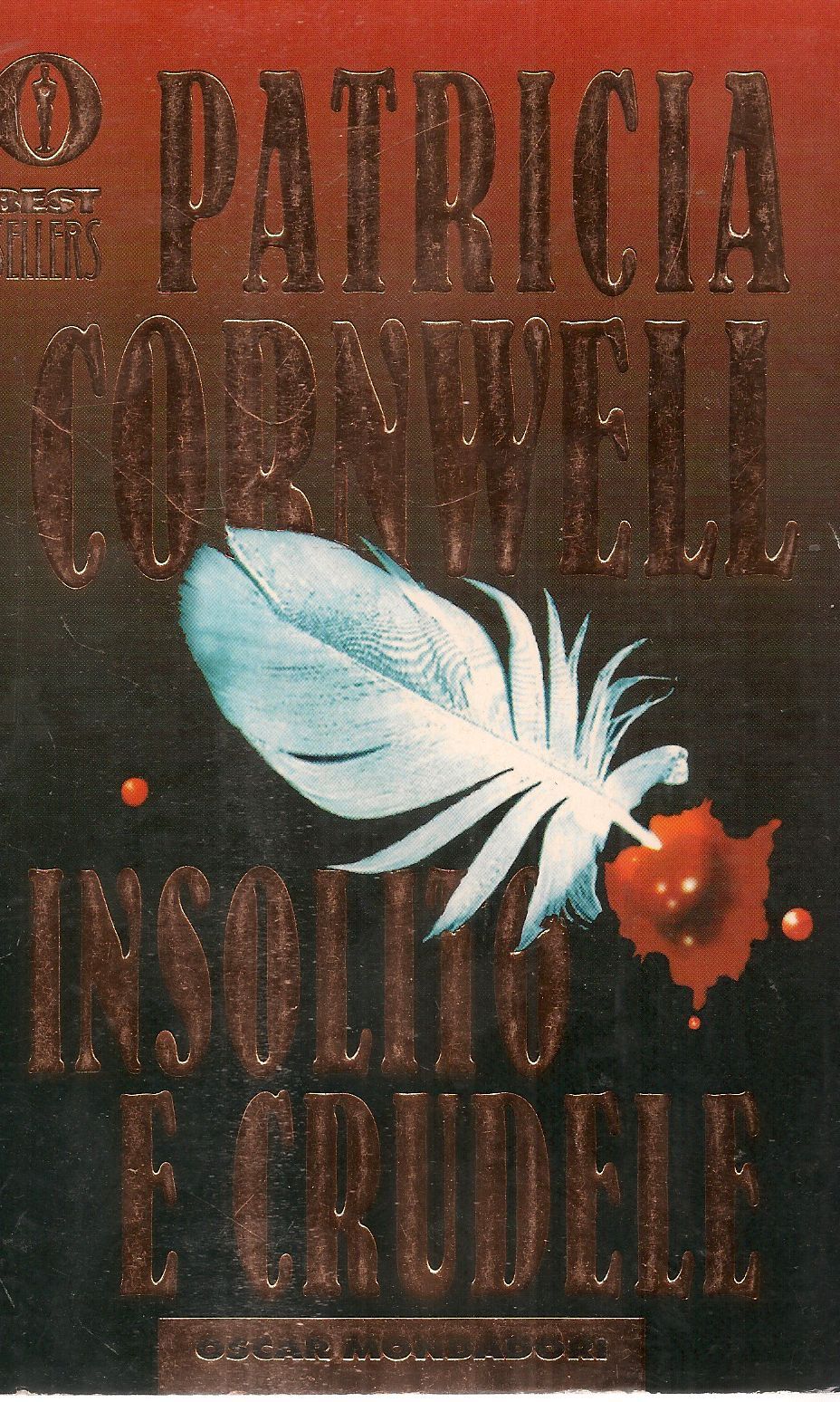 INSOLITO E CRUDELE - PATRICIA CORNWELL - OSCAR 1998
