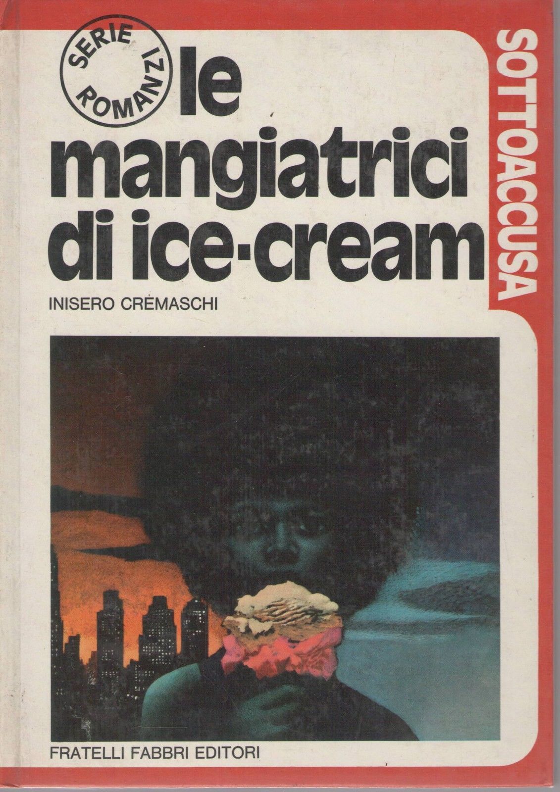 LE MANGIATRICI DI ICE-CREAM - INISERO CREMASCHI