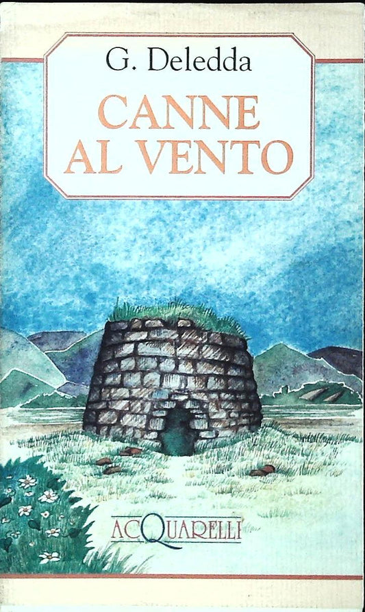CANNE AL VENTO - GRAZIA DELEDDA - ACQUARELLI DEMETRA  1994 - OUTLET DEL LIBRO