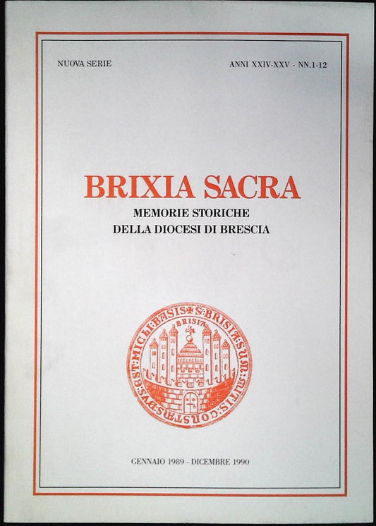 BRIXIA SACRA - ANNI XXIC-XXV NN. 1-12 - GENNAIO 1989-DICEMBRE 1990