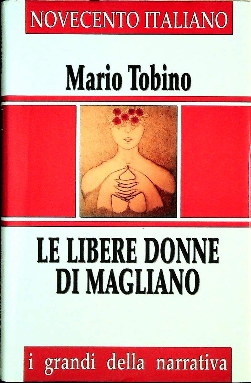 LE LIBERE DONNE DI MAGLIANO - MARIO TOBINO