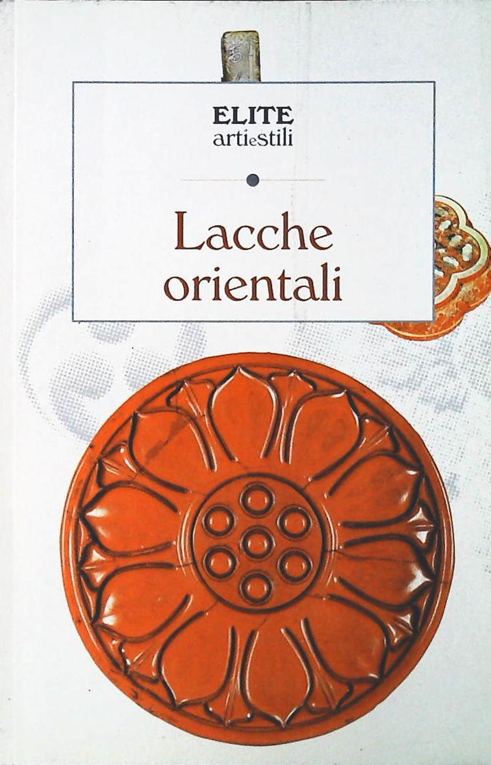 LACCHE ORIENTALI - OSCAR LUZZATTO-BILITZ-OPPORTUNITY BOOKS 1996-OUTLET DEL LIBRO