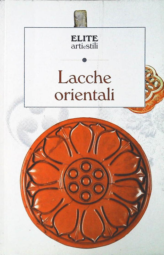LACCHE ORIENTALI - OSCAR LUZZATTO-BILITZ-OPPORTUNITY BOOKS 1996-OUTLET DEL LIBRO