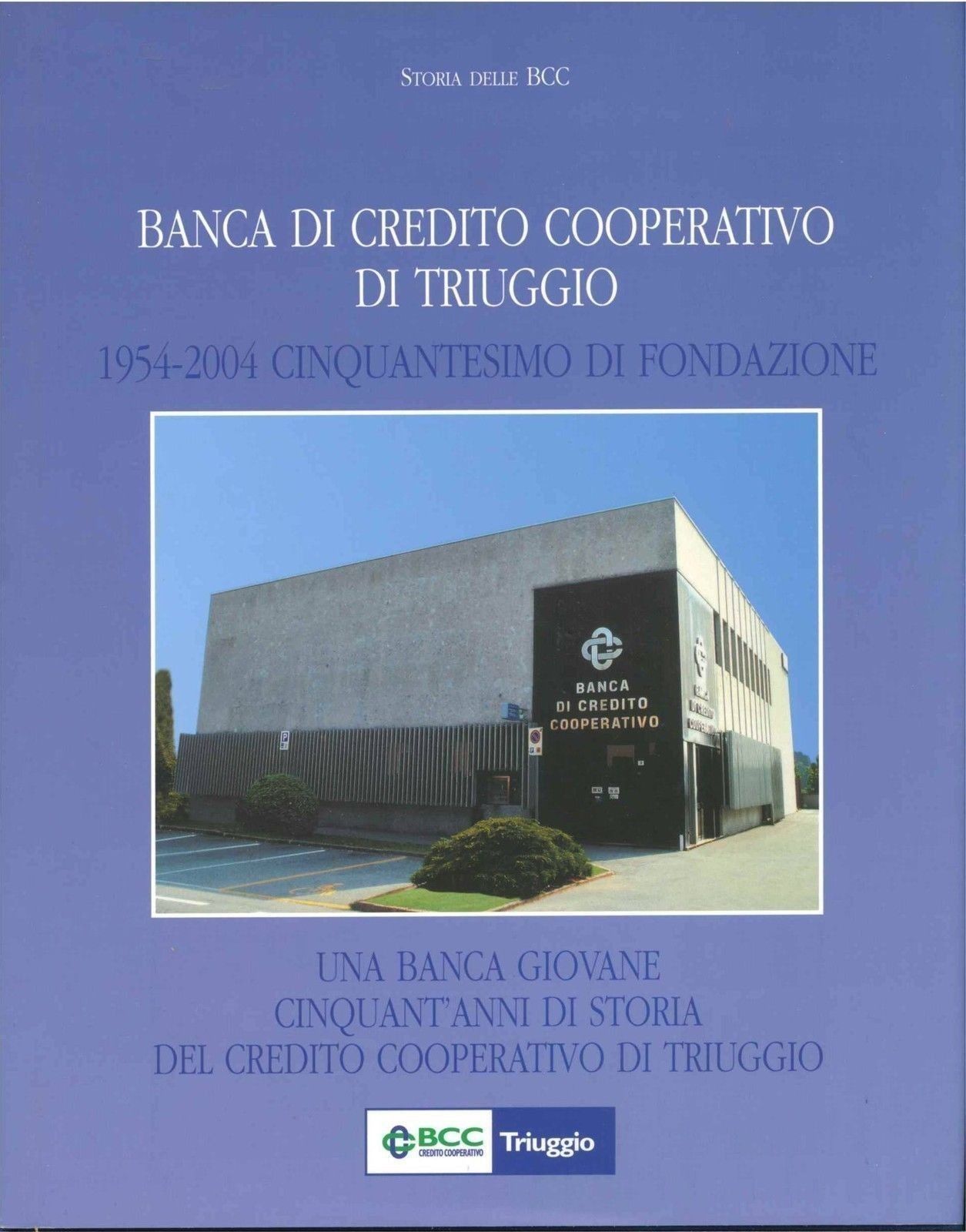 BANCA DI CREDITO COOPERATIVO DI TRIUGGIO 1954/2004 CINQUANTESIMO DI FONDAZIONE