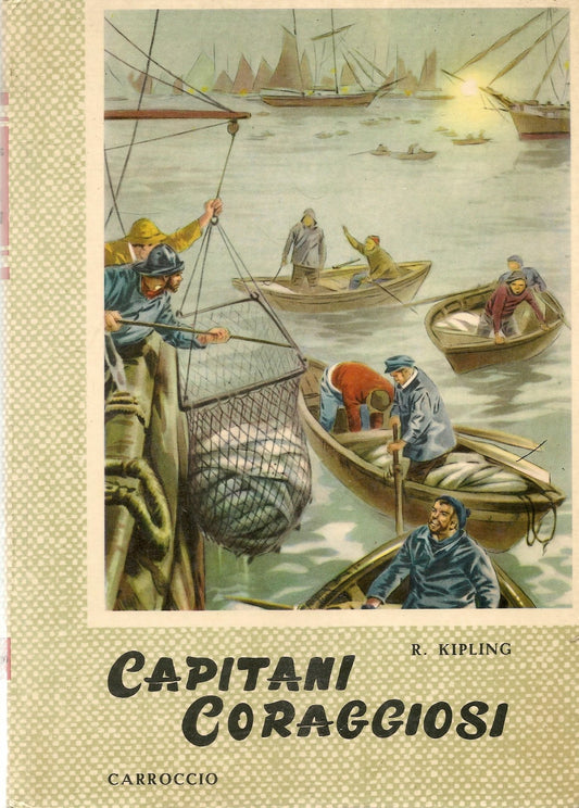 CAPITANI CORAGGIOSI - RUDYARD KIPLIND. ED. CARROCCIO 1964