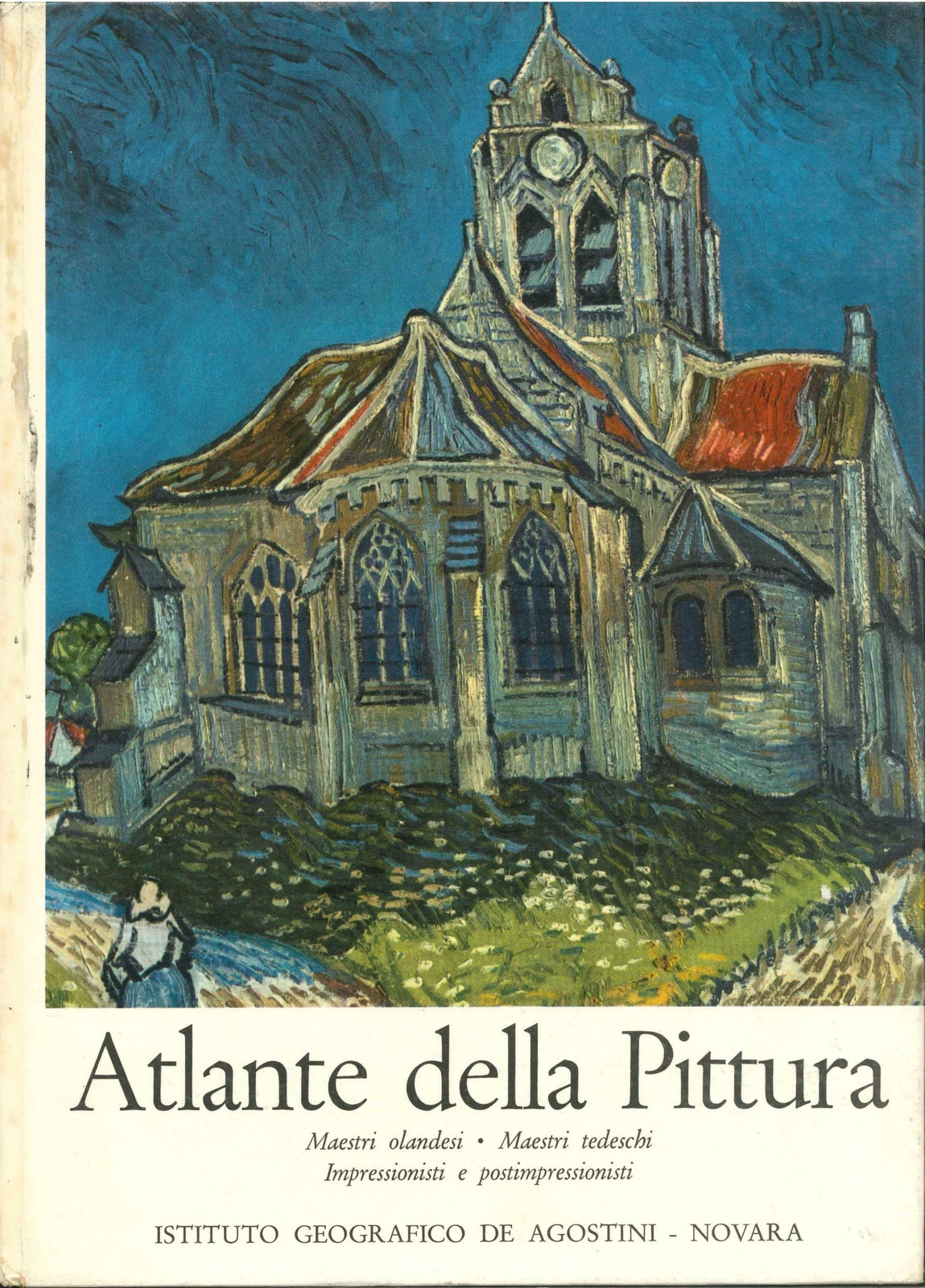 ATLANTE DELLA PITTURA MAESTRI OLANDESI TEDESCHI IMPRESSIONISTI POSTIMPRESSIONIST