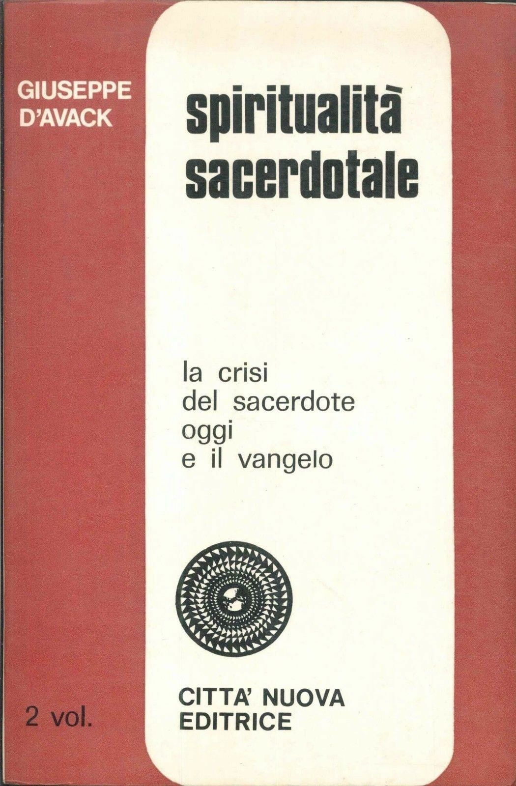 SPIRITUALITA' SACERDOTALE - GIUSEPPE D'AVACK - SECONDO VOLUME