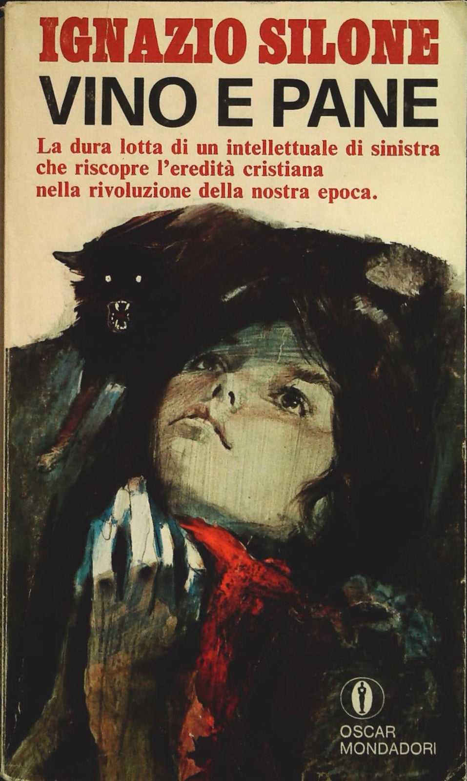 VINO E PANE - IGNAZIO SILONE - OSCAR MONDADORI 1977