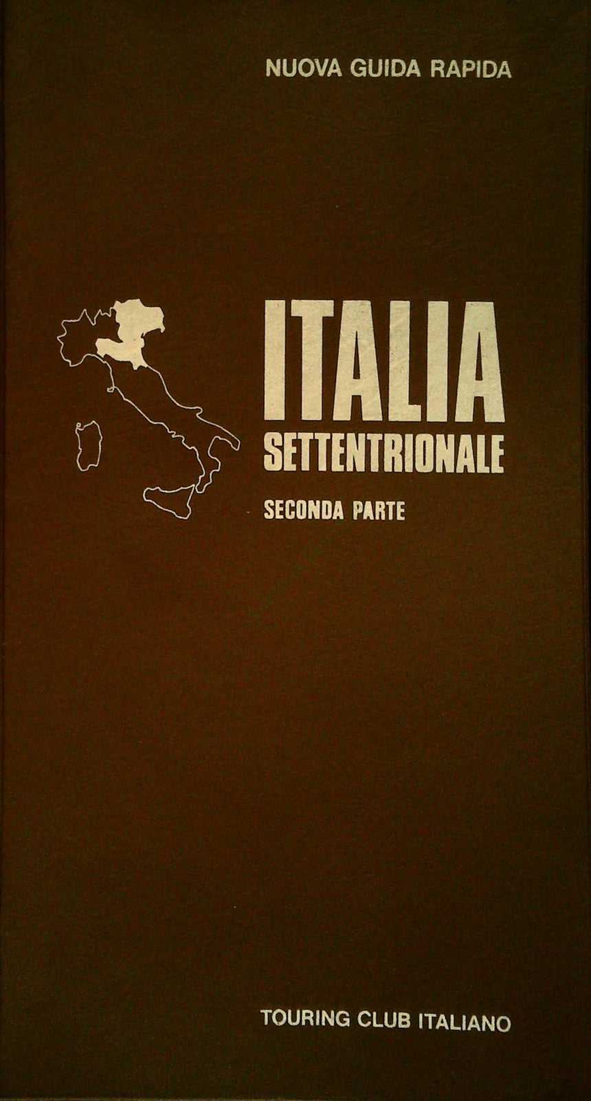 NUOVA GUIDA RAPIDA - ITALIA SETTENTRIONALE SECONDA PARTE 1973 - OUTLET DEL LIBRO