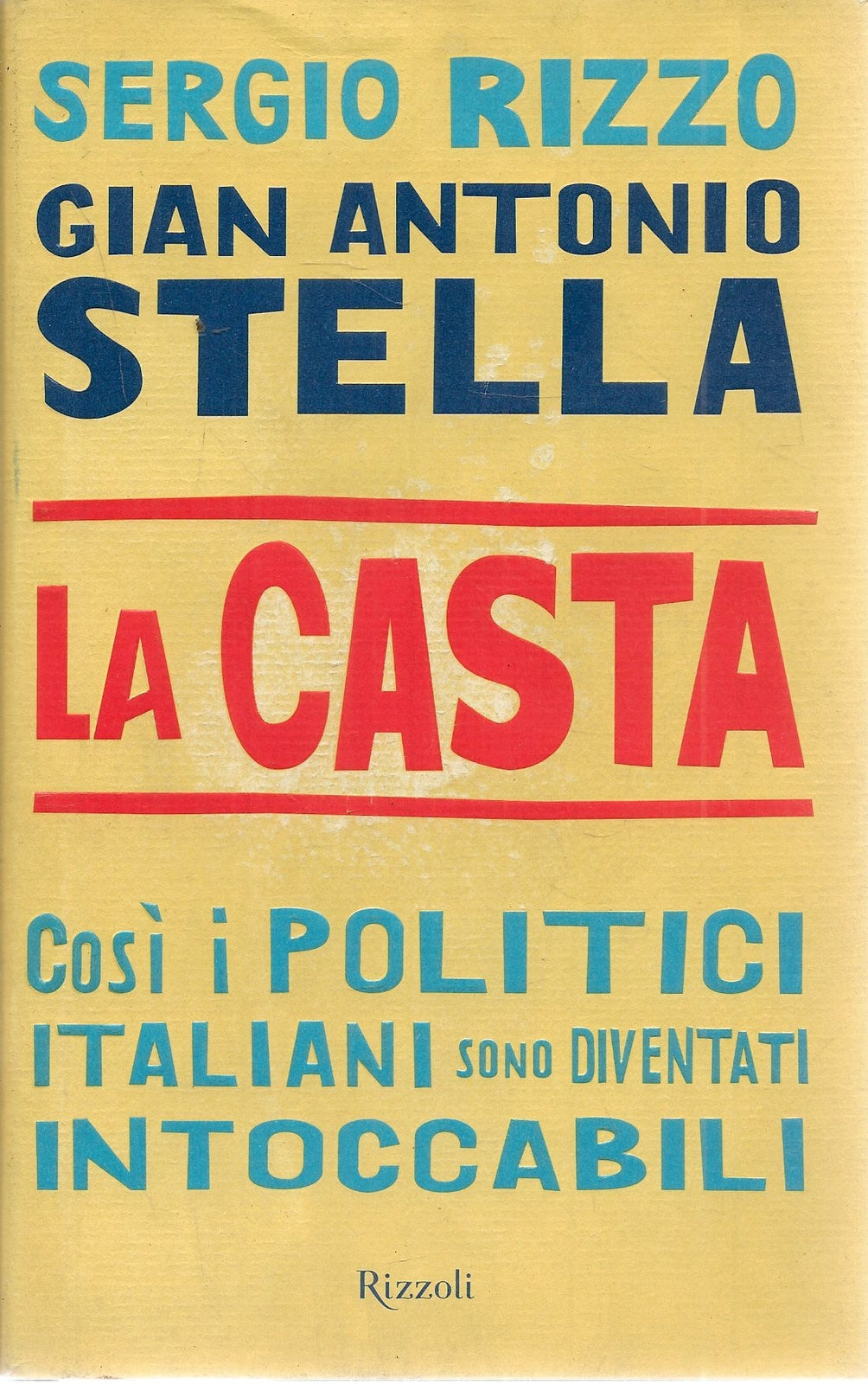 LA CASTA - SERGIO RIZZO/GIAN ANTONIO STELLA