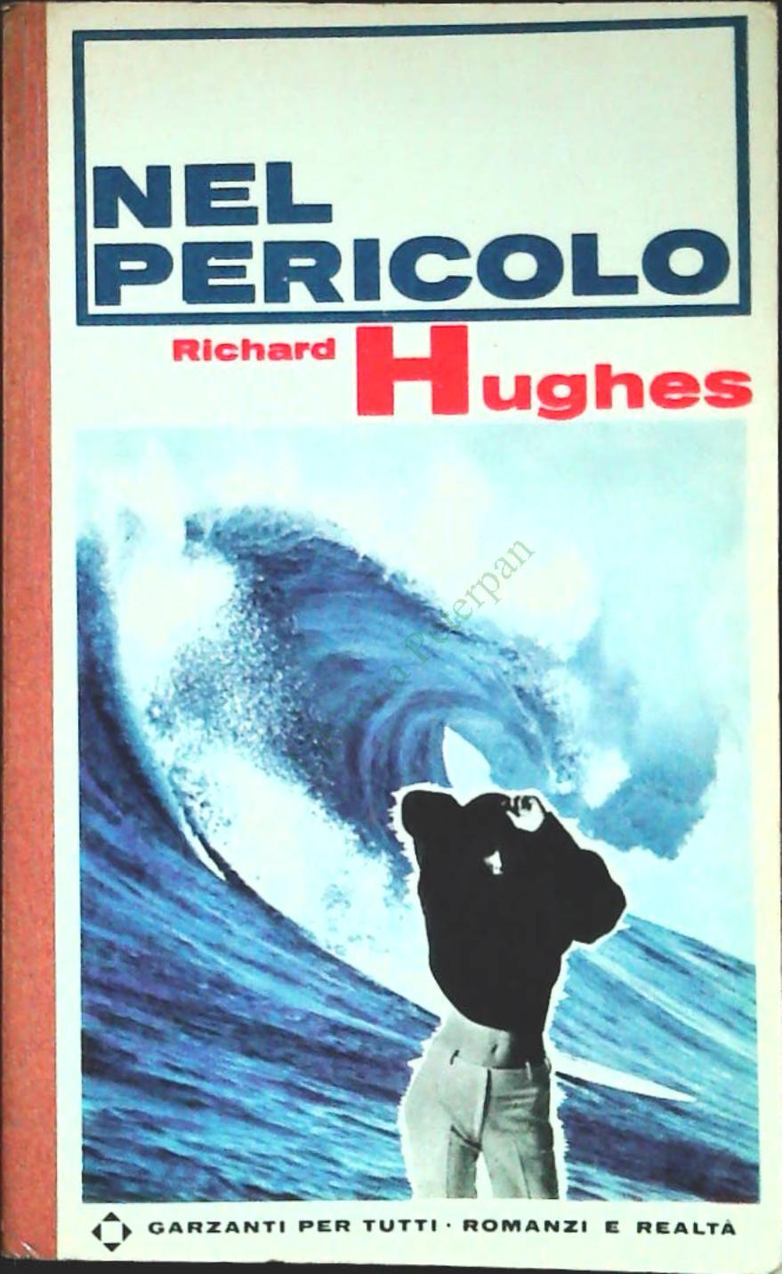 NEL PERICOLO - RIUCHARD HUGHES