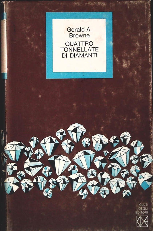 QUATTRO TONNELLATE DI DIAMANTI - GERLAD A. BROWNE - CDE 1974 - OUTLET DEL LIBRO