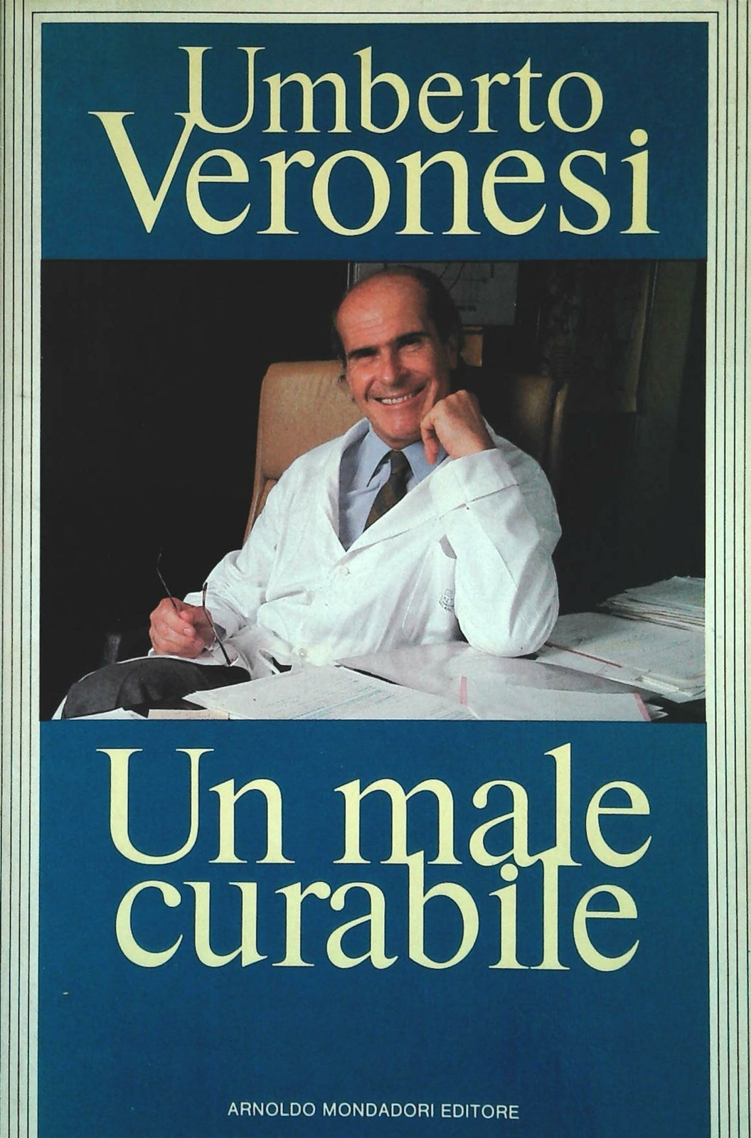 UN MALE CURABILE - UMBERTO VERONESI - MONDADORI 1986