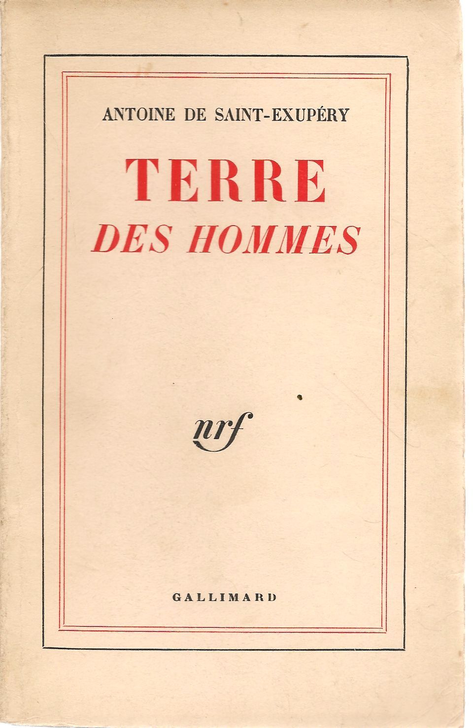 TERRE DES HOMMES - ANTOINE DE SAINT-EXUPERY    FRENCH TEXT