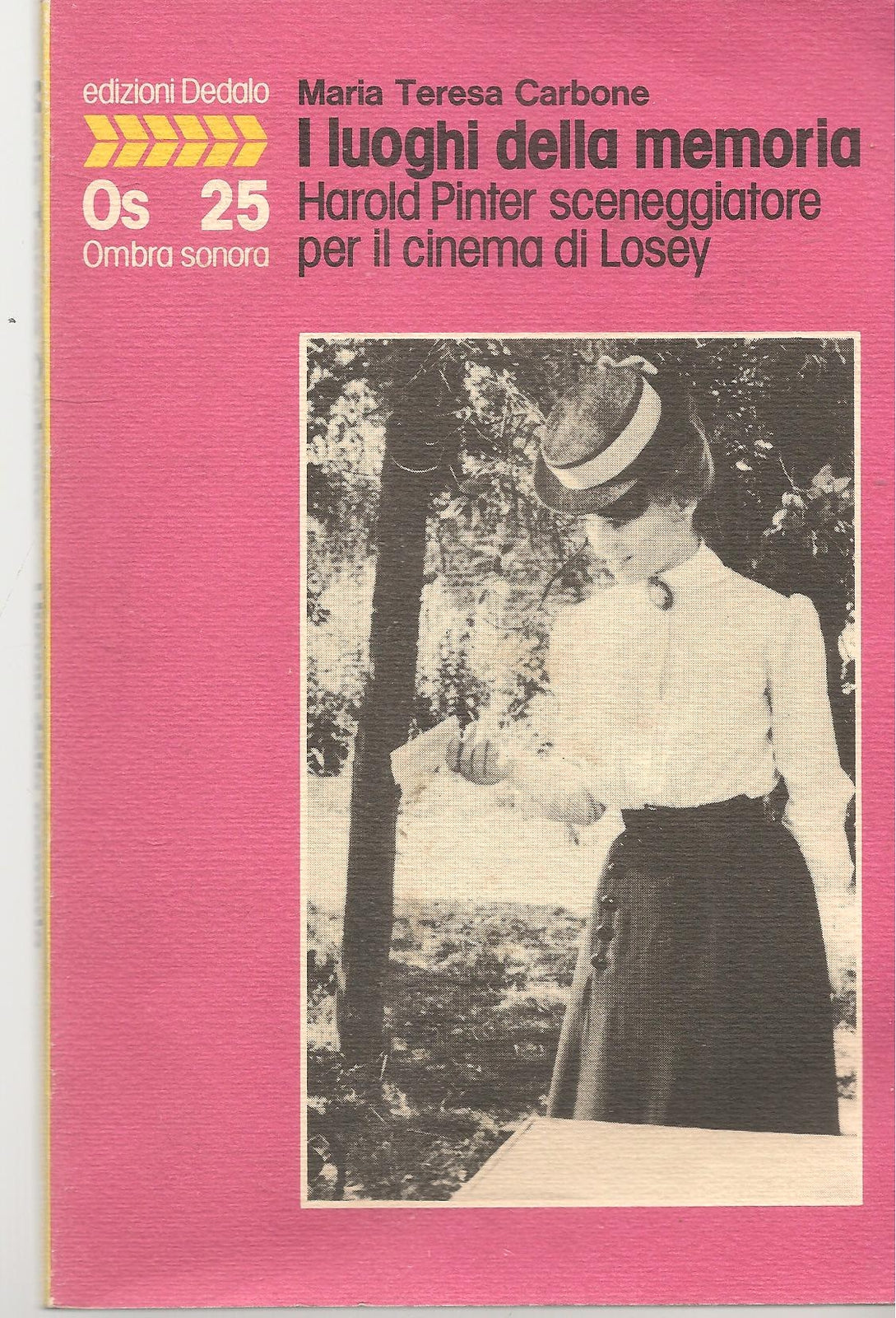 HAROLD PINTER E LA SCENEGGIATORE PER IL CINEMA DI LOSEY - MARIA TERESA CARBONE