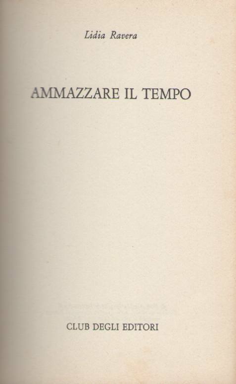 AMMAZZARE IL TEMPO - LIDIA RAVERA